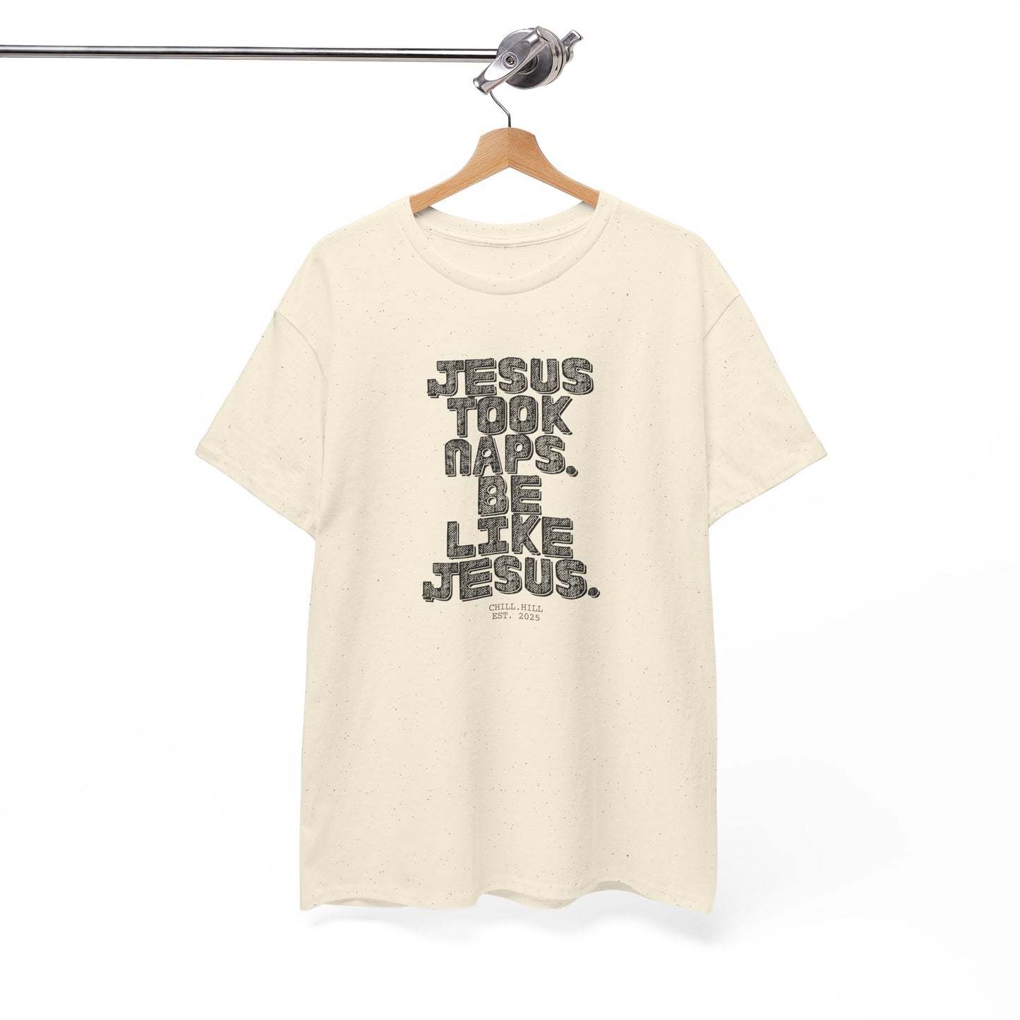 Jesus Took Naps, Be Like Jesus.